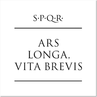 Latin quote "Ars longa, vita brevis" Posters and Art